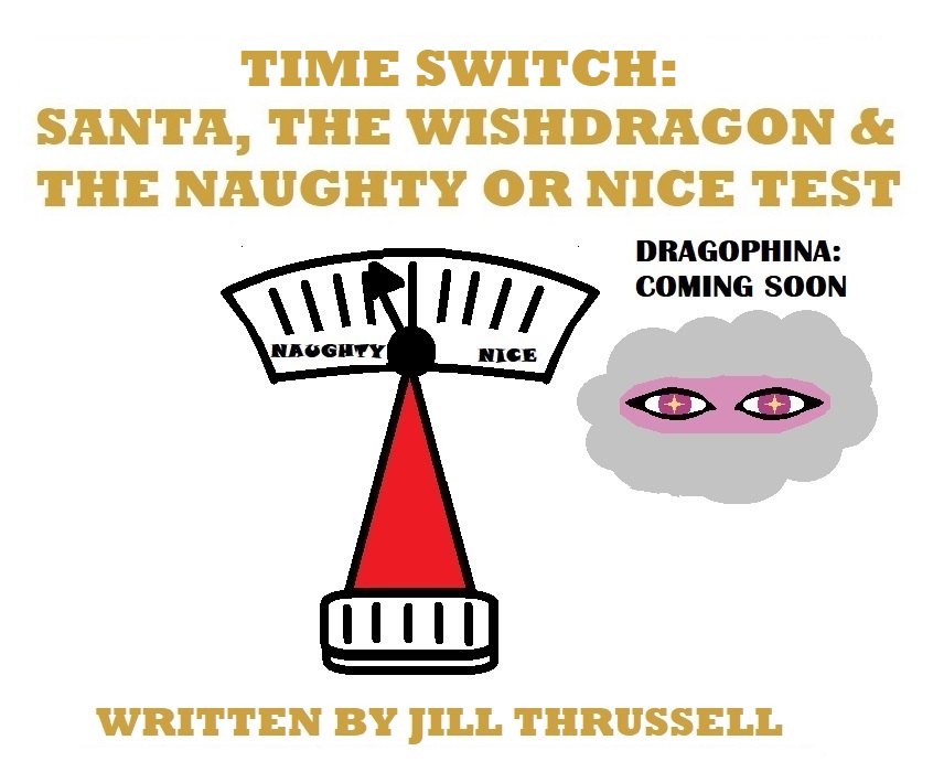 Time Switch: Santa, the Wishdragon & the Naughty or Nice Test